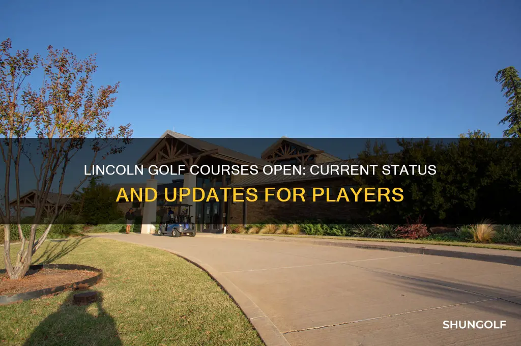 are lincoln golf courses open