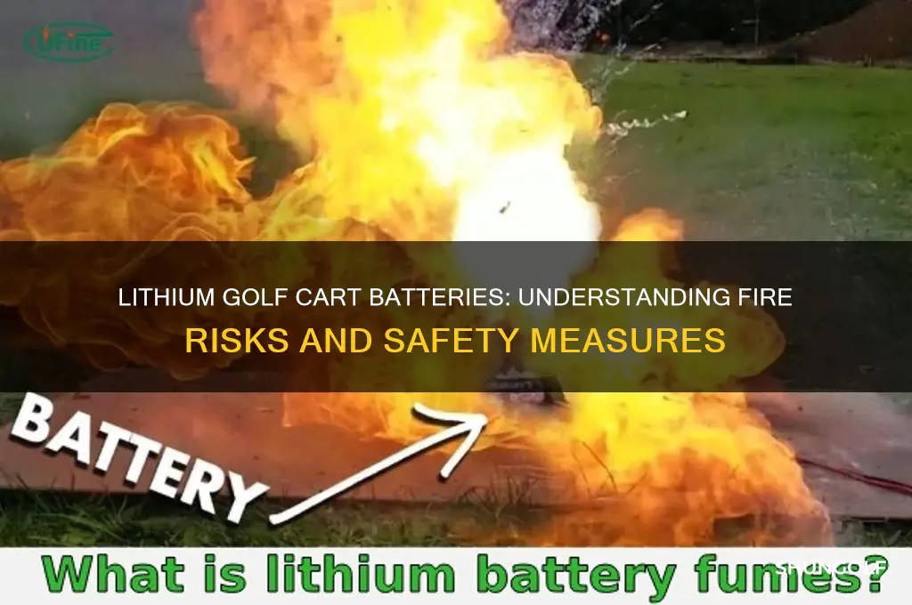 are lithium golf cart batteries a fire hazard