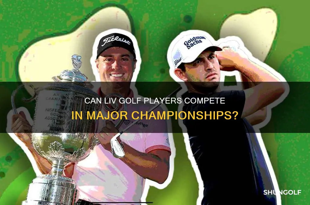 are liv golf players allowed to play majors
