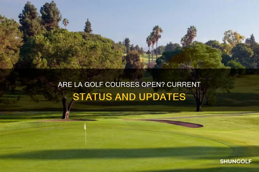 are los angeles golf courses open