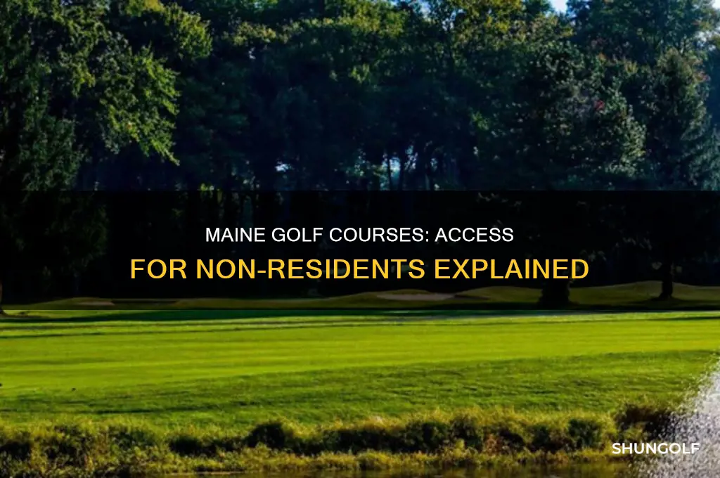 are maine golf courses open to non residents