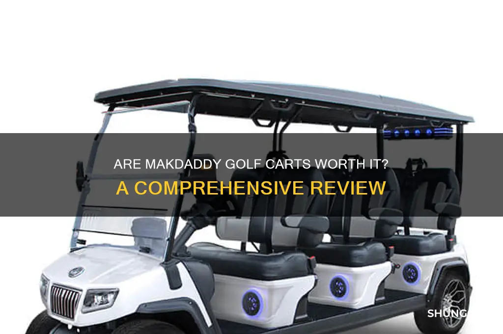 are makdaddy golf carts good