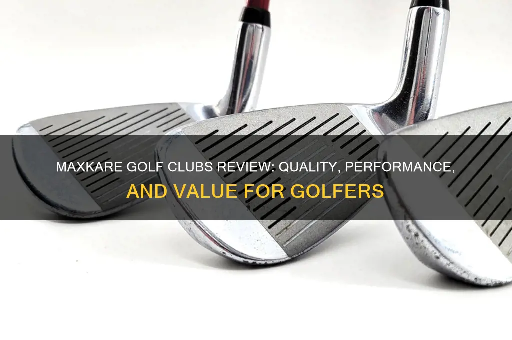 are maxkare golf clubs good