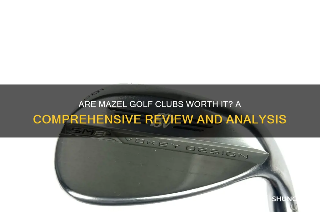 are mazel golf clubs good