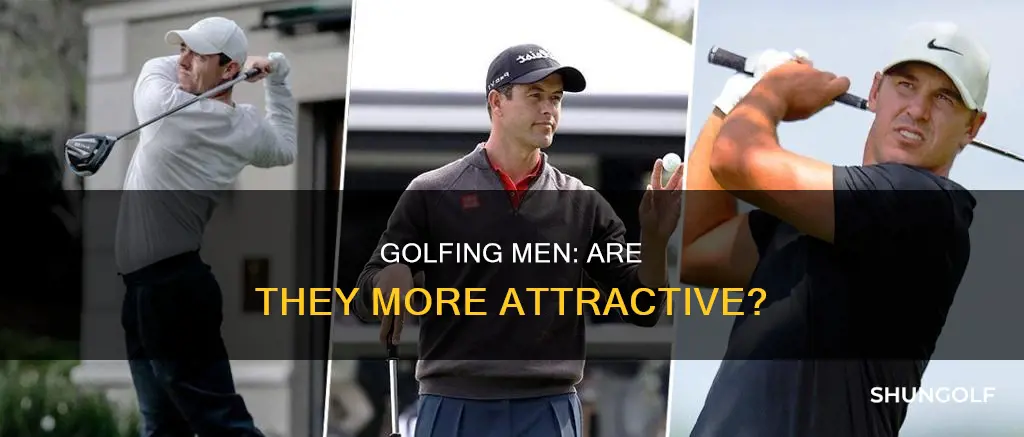 are men who golf more attractive
