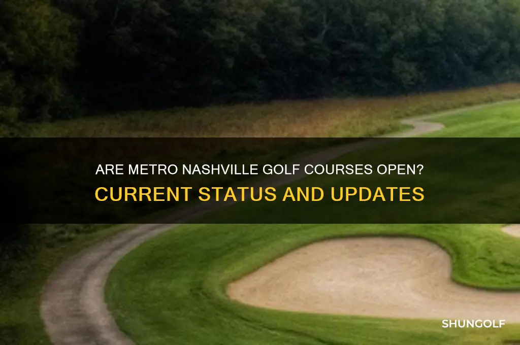 are metro nashville golf courses open