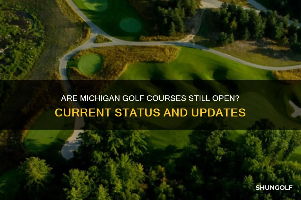 are michigan golf courses still open