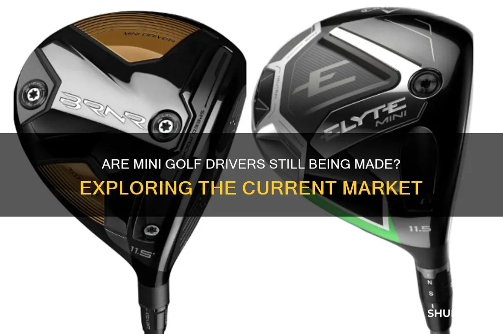 are mini golf drivers still being made