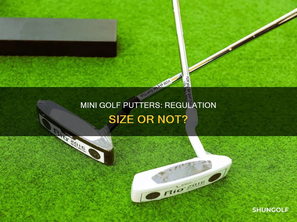 are mini golf putters regulation size