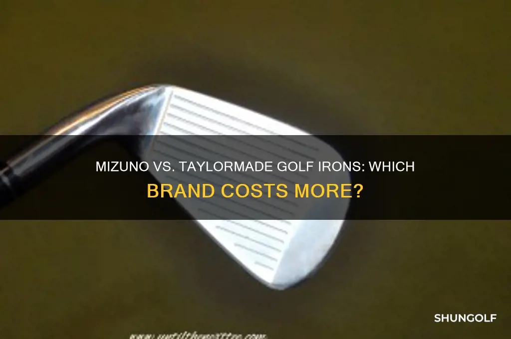 are mizuno golf irons more expensive than taylormade