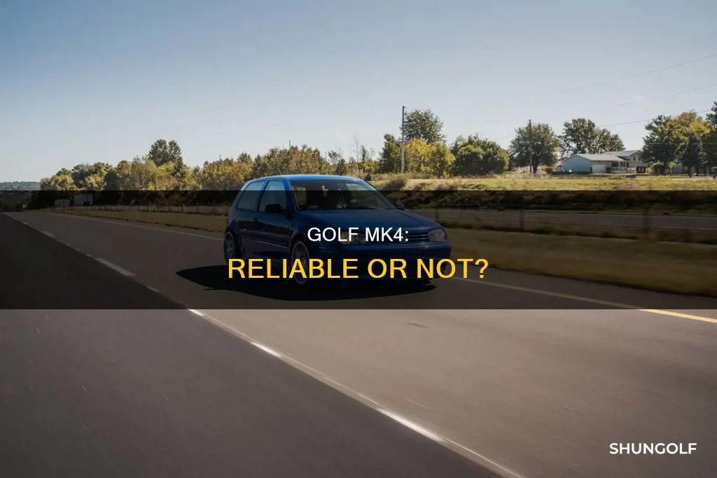 are mk4 golfs reliable