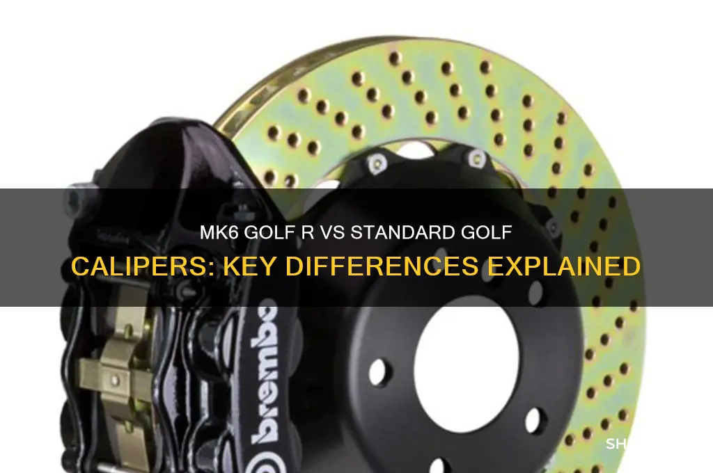 are mk6 golf r calipers different from standerd golf