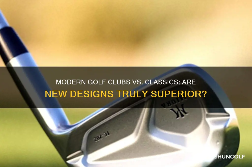 are modern golf clubs better