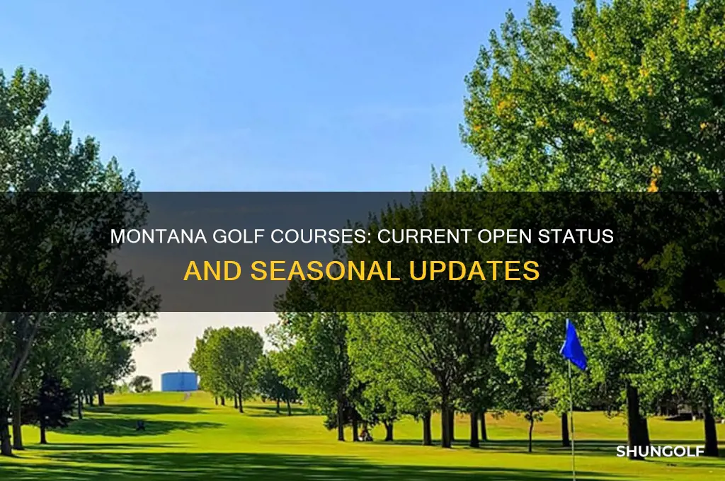 are montana golf courses open