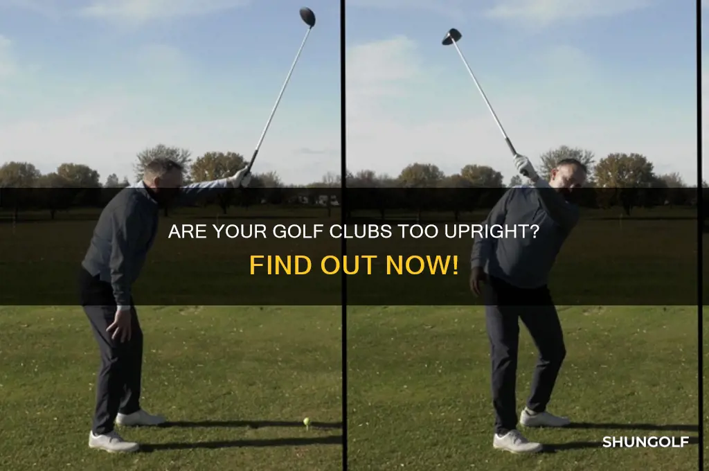 are my golf clubs too upright