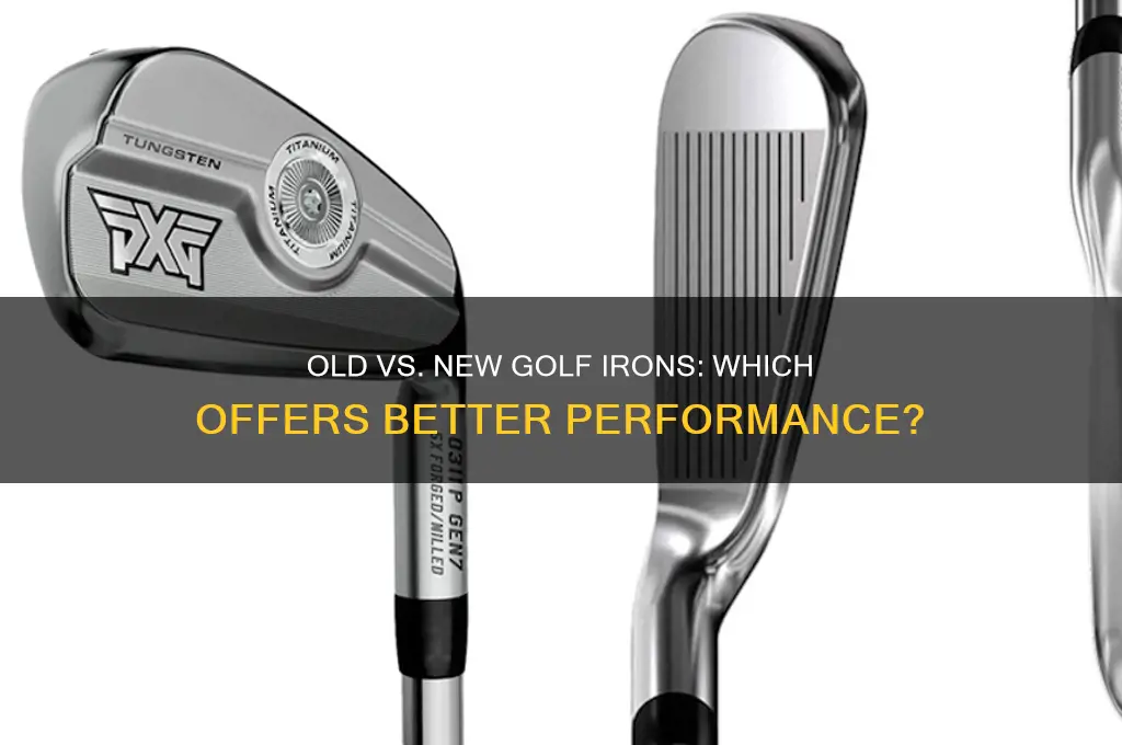 are new golf irons better than old