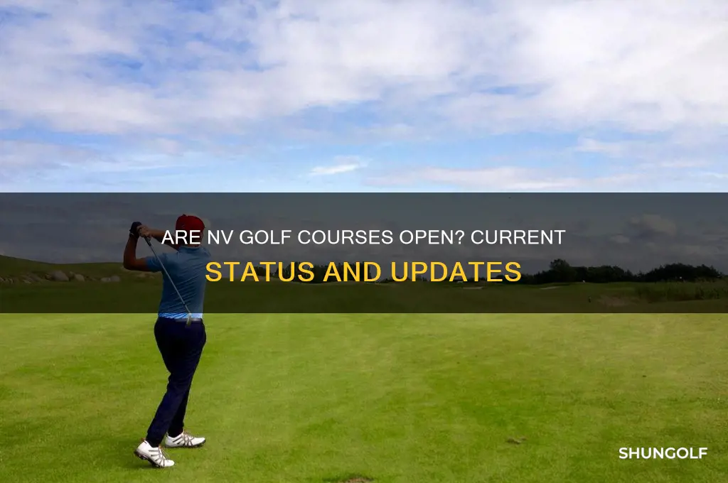 are nv golf courses open