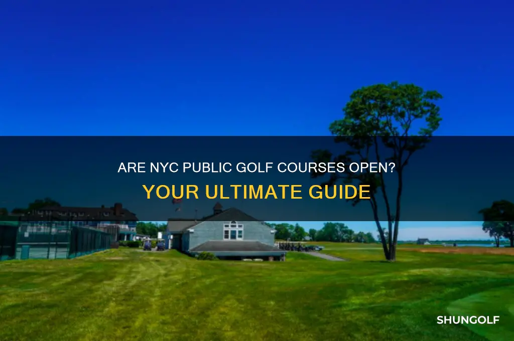 are nyc public golf courses open