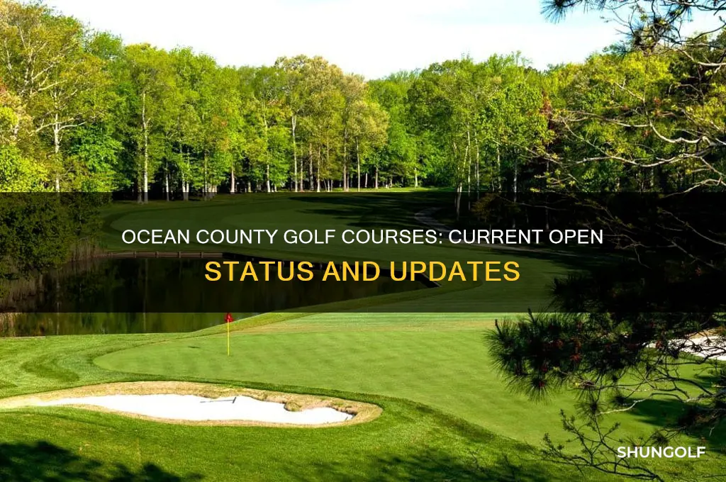 are ocean county golf courses open