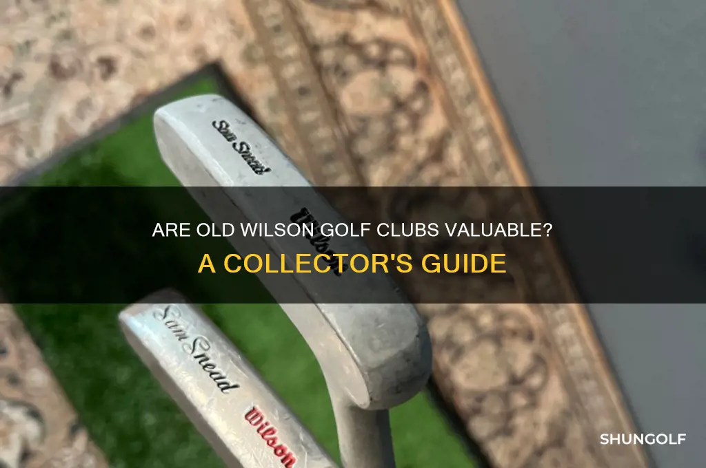 are old wilson golf clubs worth anything