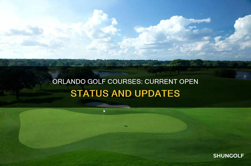 are orlando golf courses open