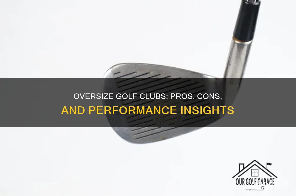 are oversize golf clubs good