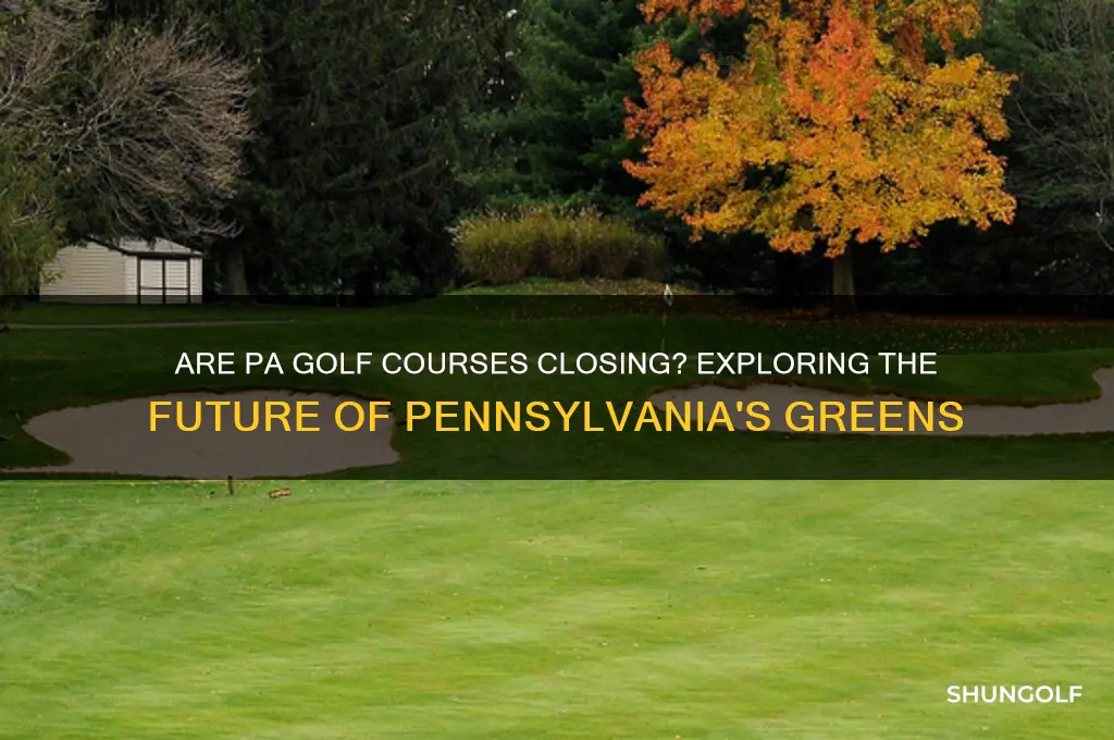 are pa golf courses closing