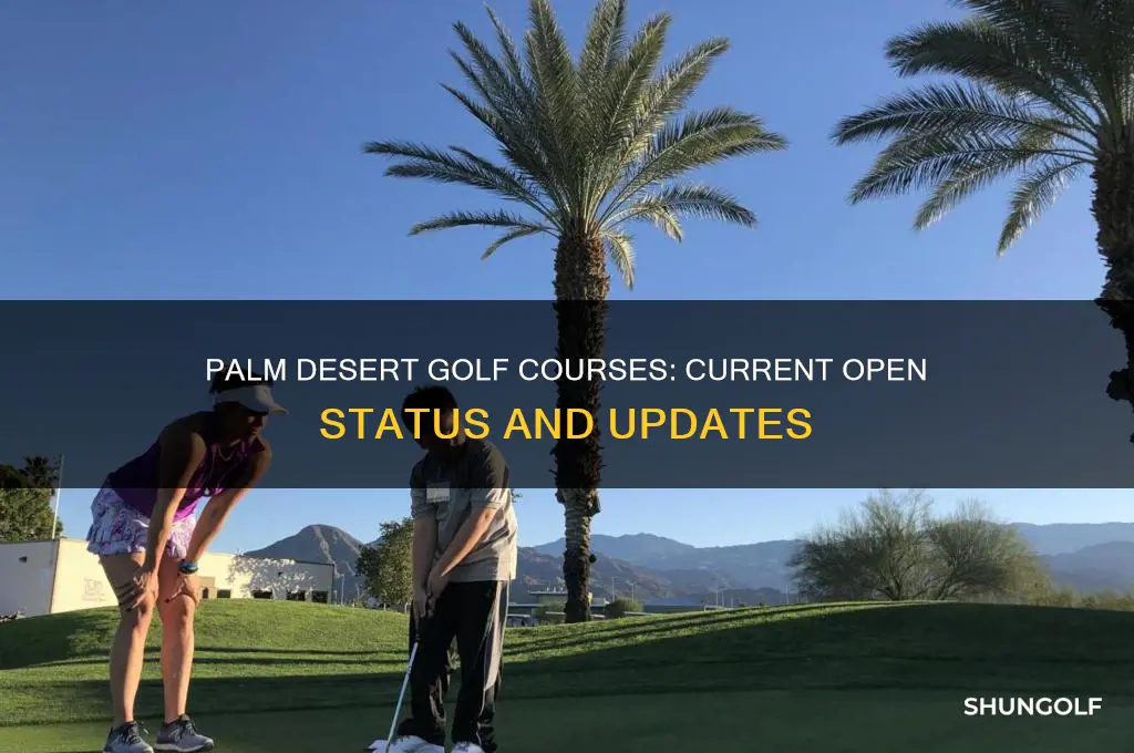 are palm desert golf courses open
