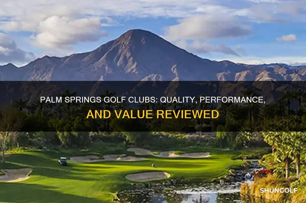are palm springs golf clubs any good