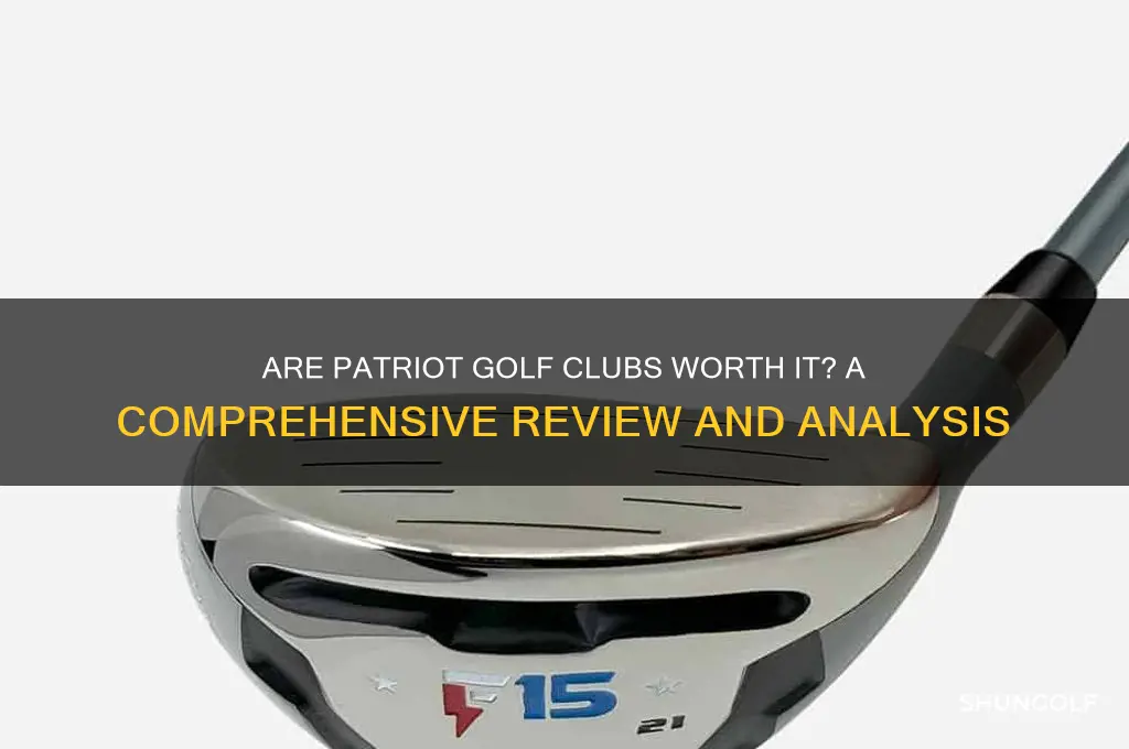 are patriot golf clubs any good
