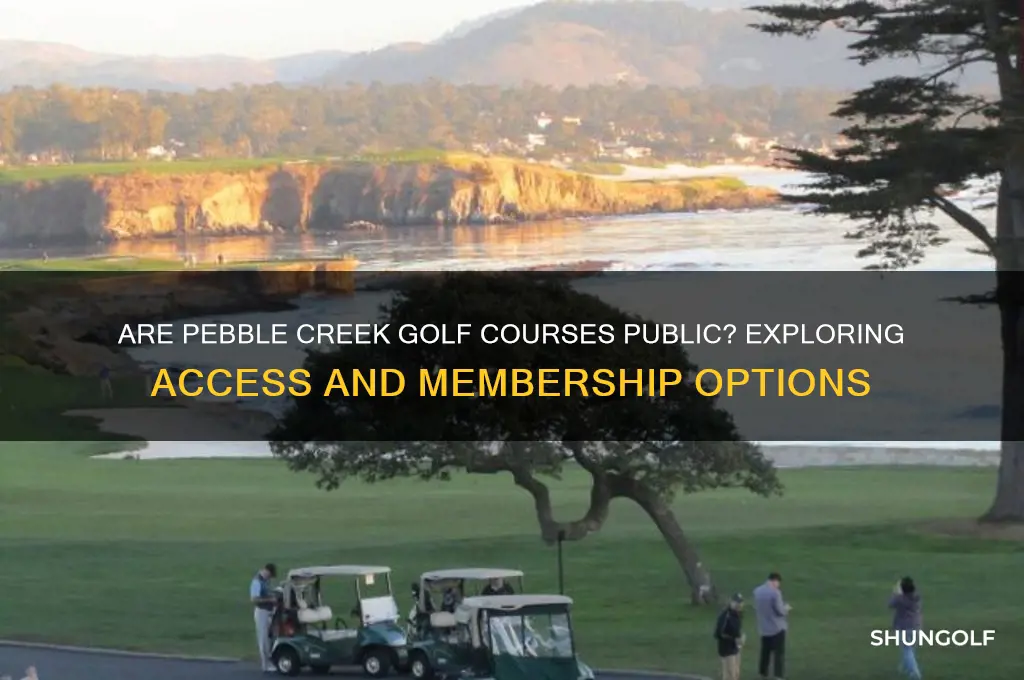 are pebble creek golf courses public