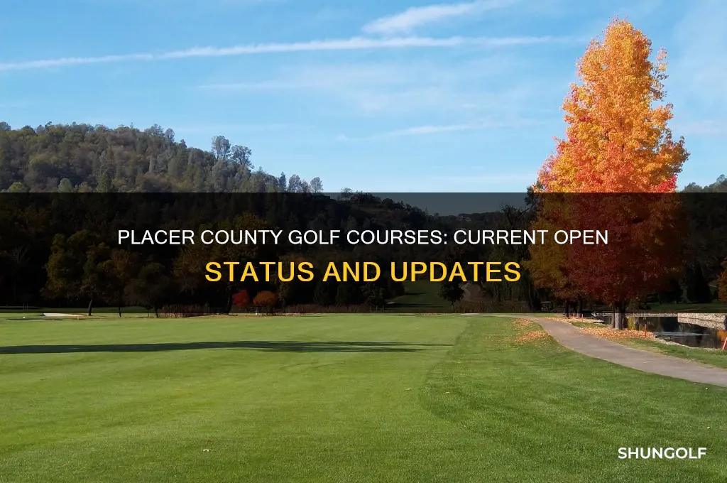 are placer county golf courses open