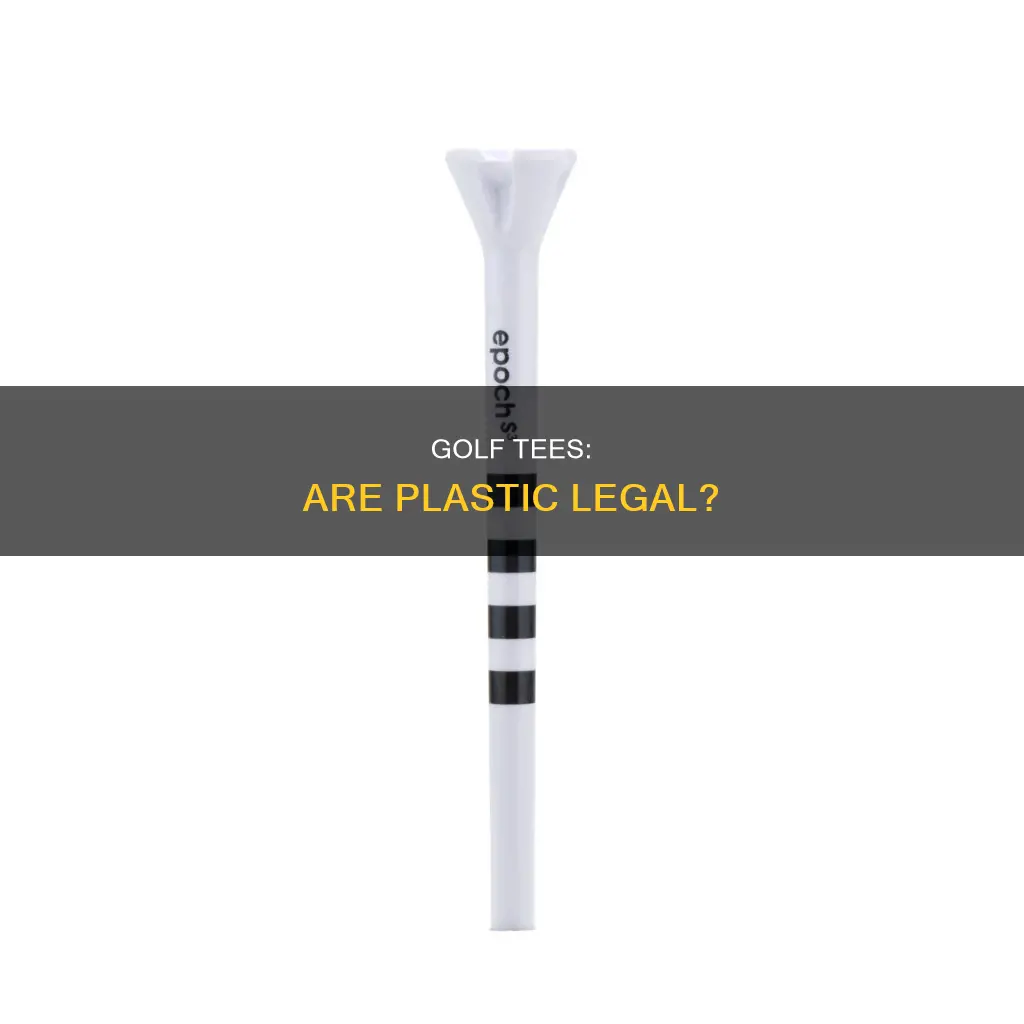 are plastic golf tees legal