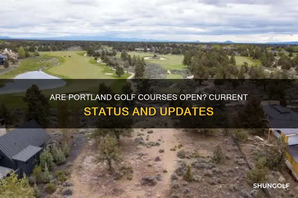 are portland golf courses open