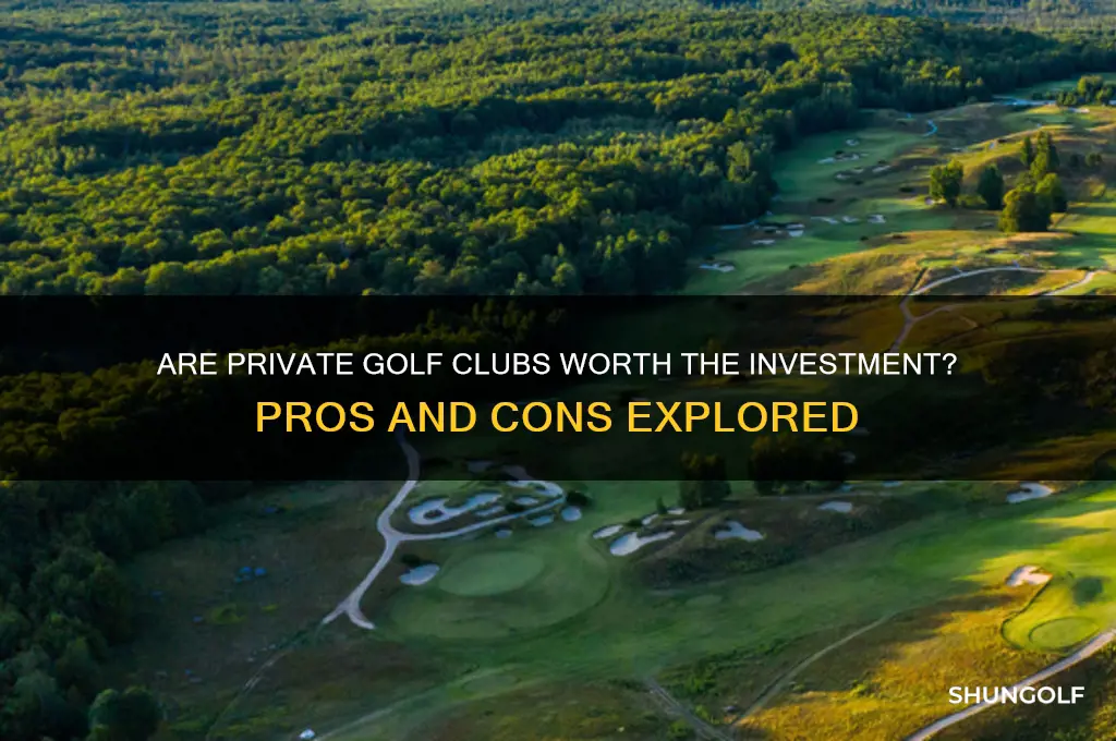 are private golf clubs worth it