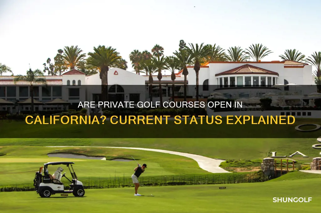 are private golf courses open in california