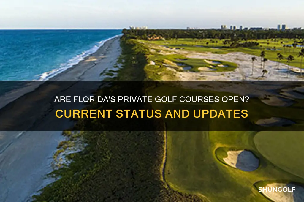 are private golf courses open in florida