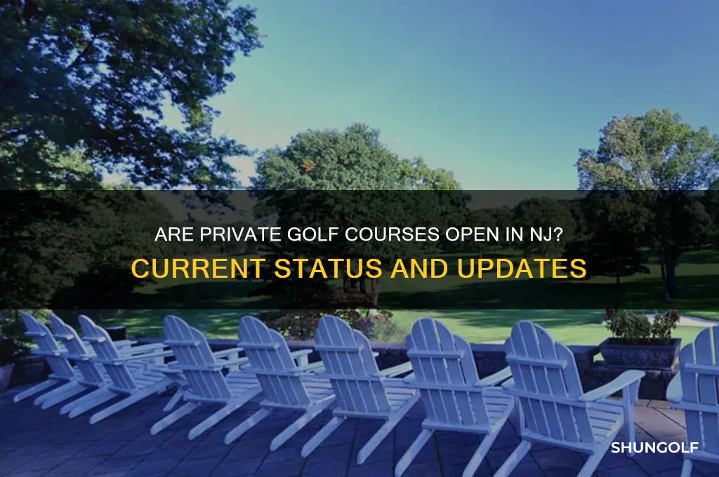 are private golf courses open in nj