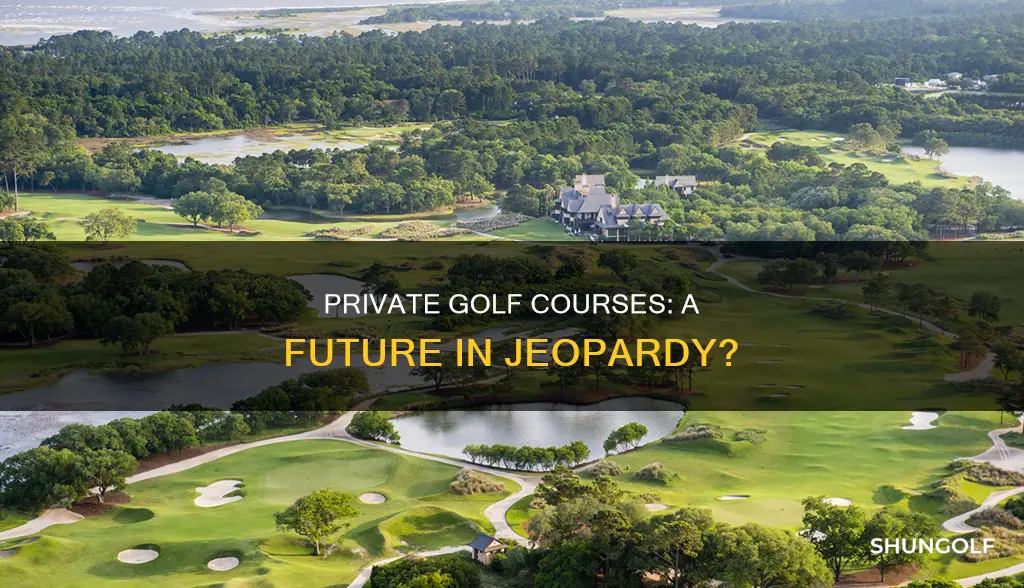 are private golf couses in trouble