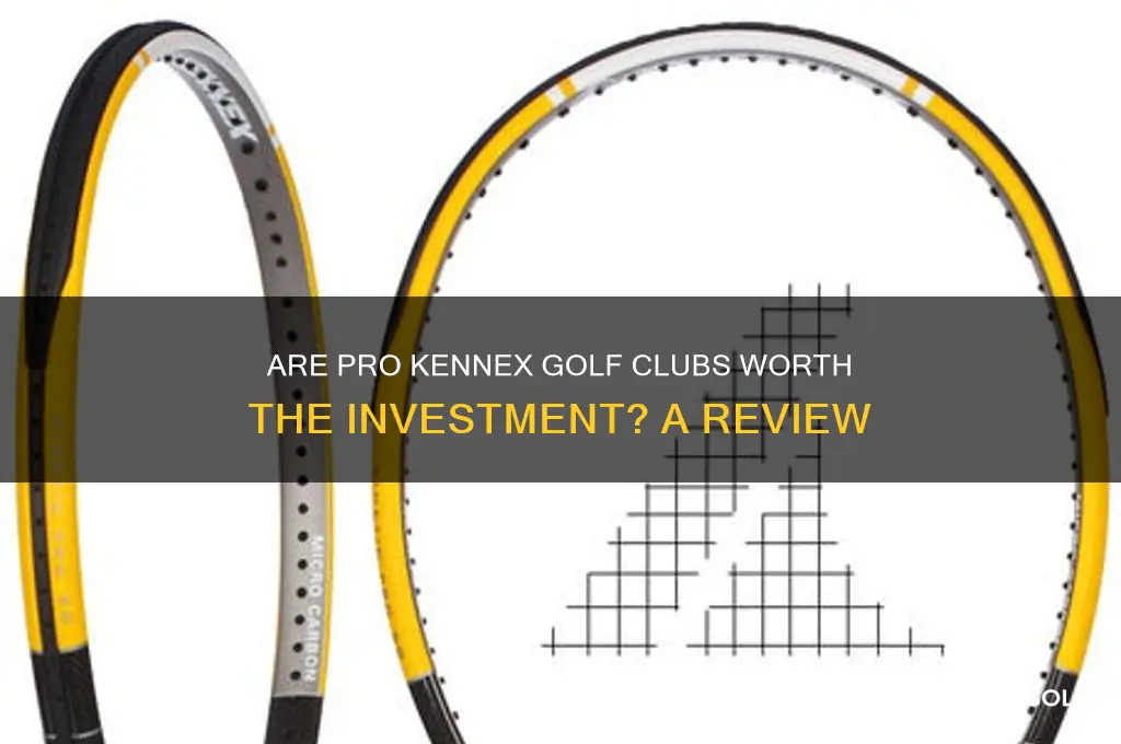 are pro kennex golf clubs good