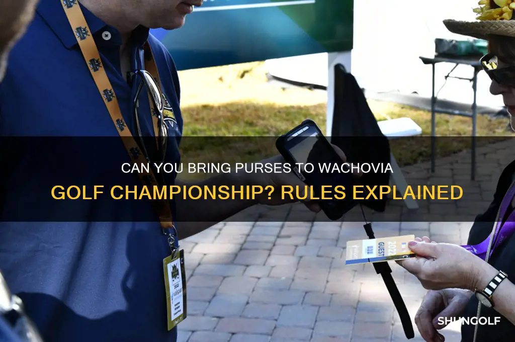 are purses allowed at wachovia golf championship