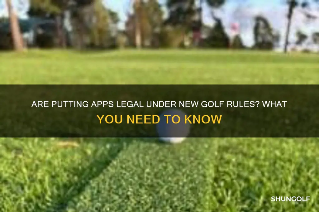 are putting apps leagal with new golf rules