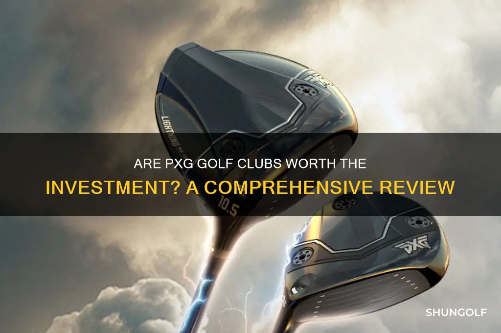 are pxg golf clubs worth it