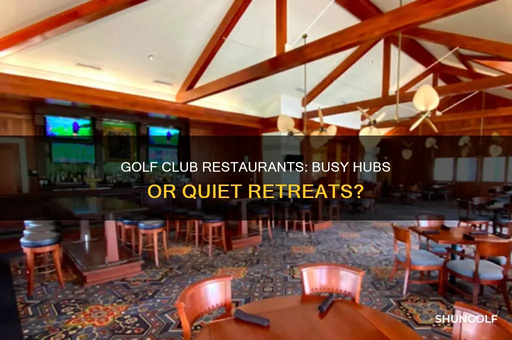 are restaurants in golf clubs busy
