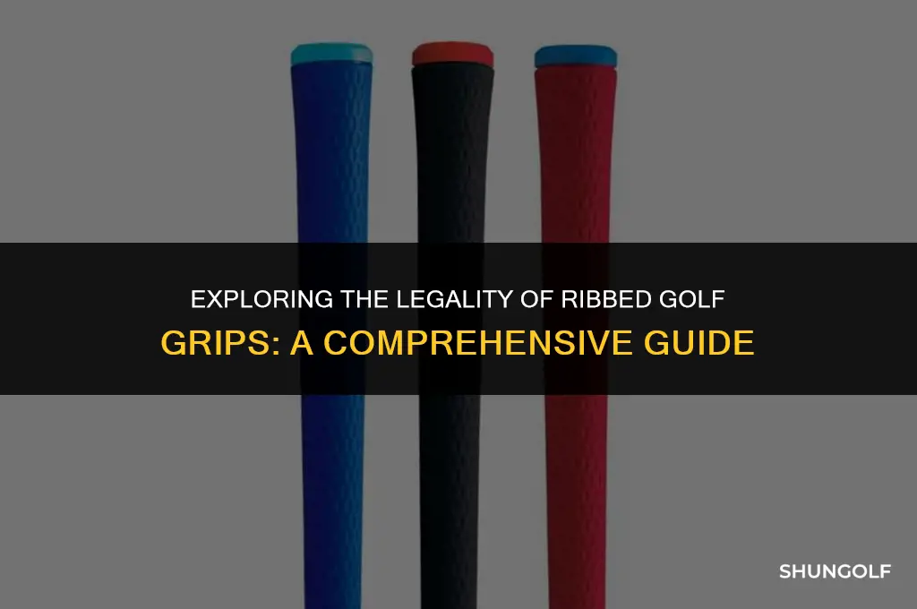 are ribbed golf grips legal