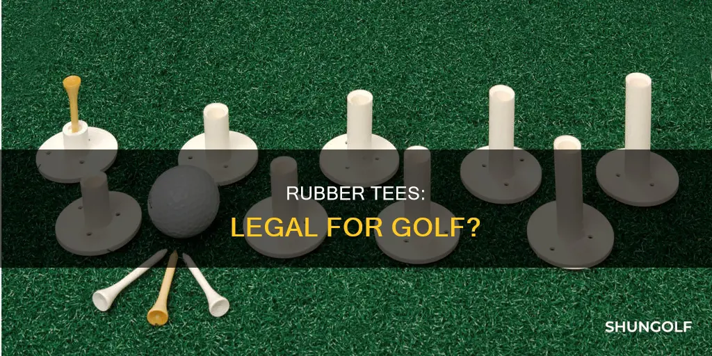 are rubber golf tees legal