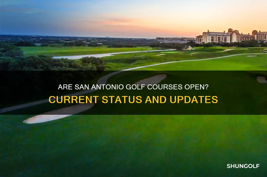 are san antonio golf courses open
