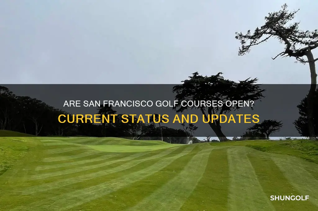 are san francisco golf courses open