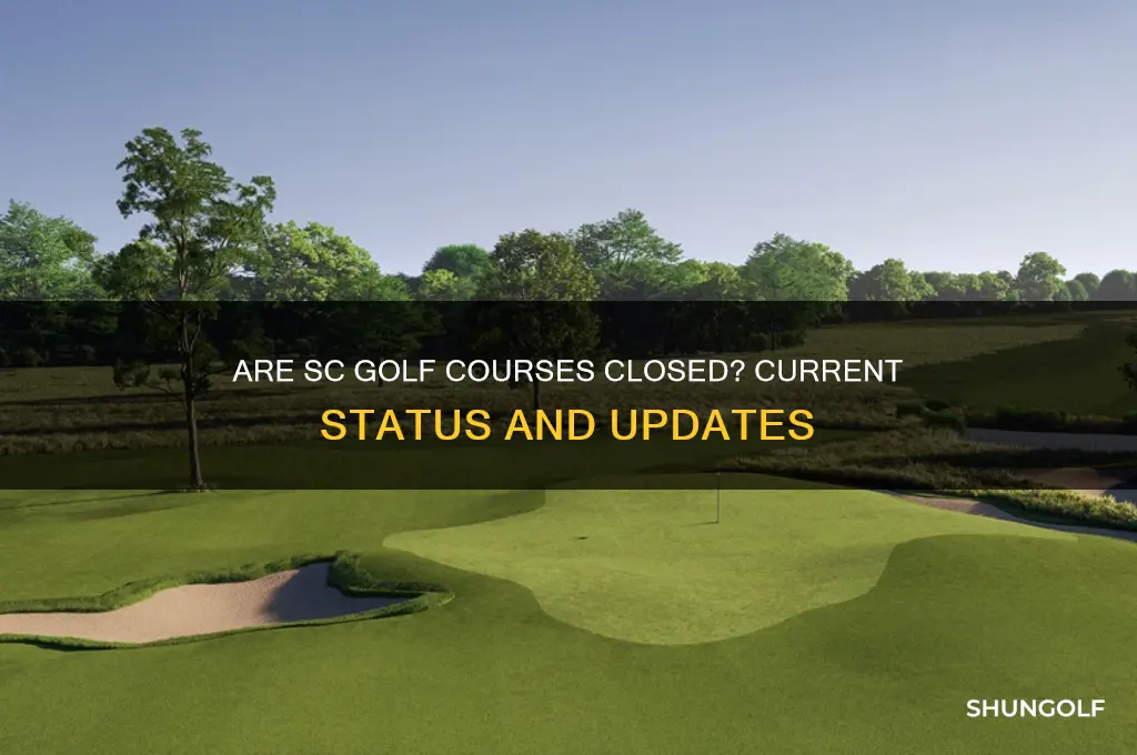 are sc golf courses closed