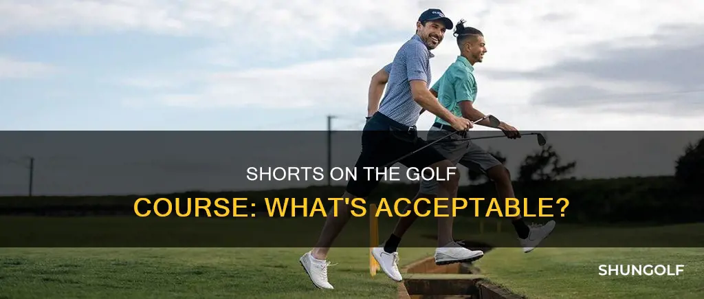 are shorts acceptable for golf